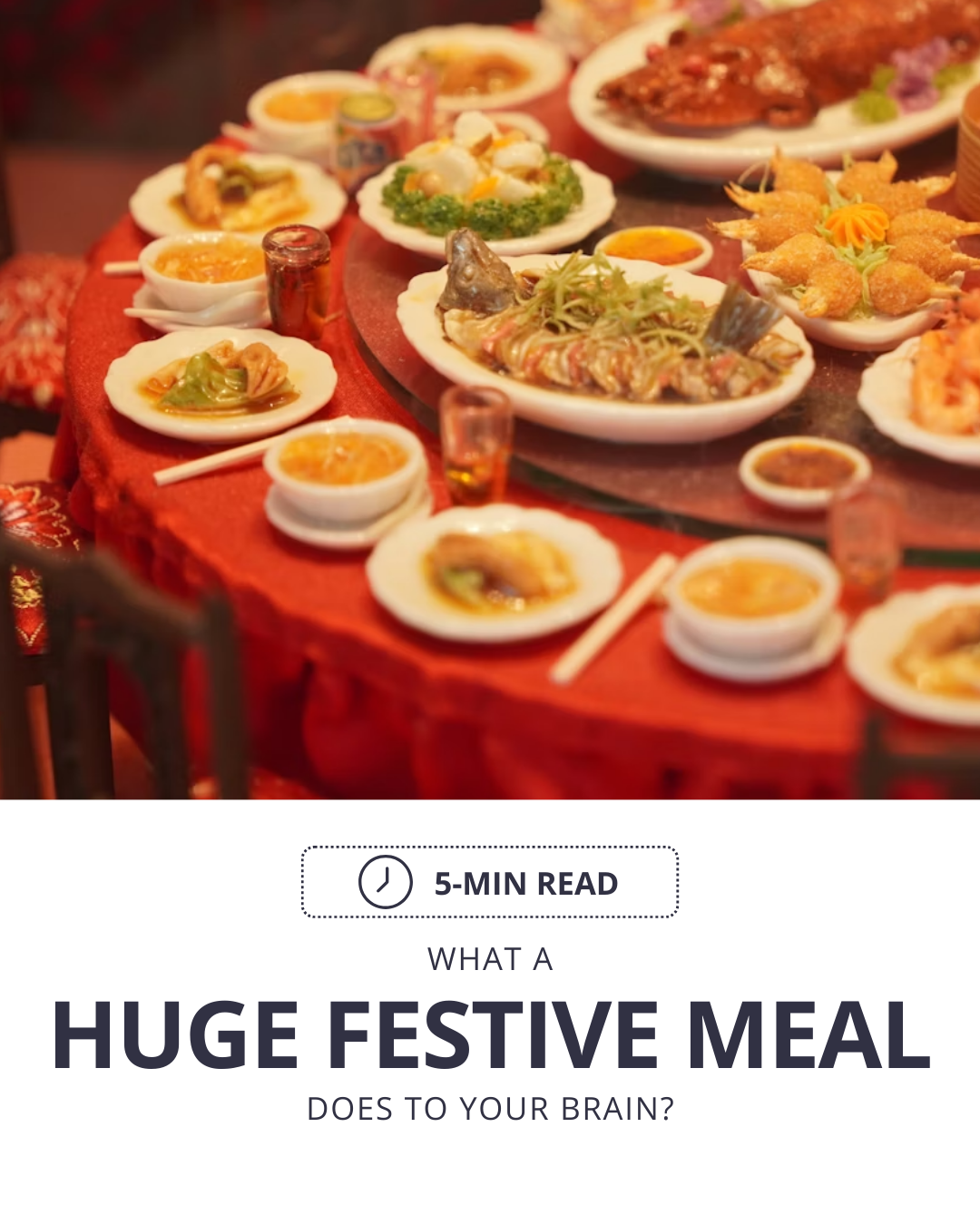 What a huge festive meal does to your brain?